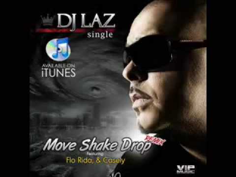 Dj Laz, Flo Rida & Casely Vs D Unity Move, Shake, Drop El Mariachi Cj Mix