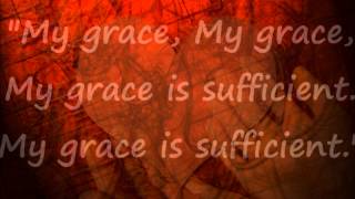 Shane and Shane My Grace is Sufficient lyrics