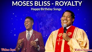 Moses Bliss - Royalty Video Lyrics  (Happy Birthda