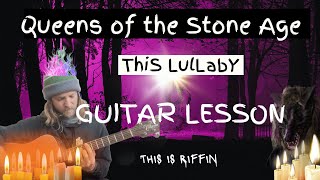 Queens of the Stone Age - This Lullaby, full guitar lesson tutorial + TAB