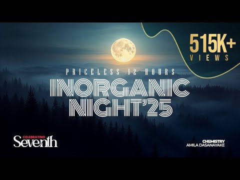 Inorganic Night '25 | Chemistry | Amila Dasanayake