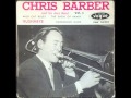 CHRIS BARBER and his Jazz Band - The Sheik Of Araby