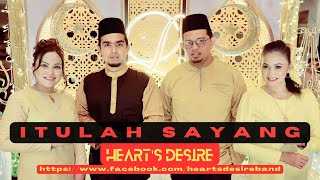 Download lagu Heart's Desire ~ Itulah Sayang mp3