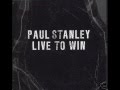 Paul Stanley - live to win 
