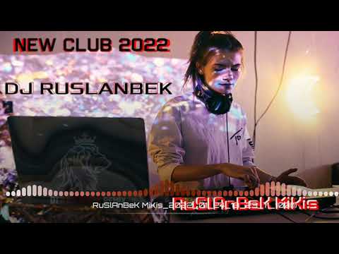 DJ RUSLANBEK - New club popuri