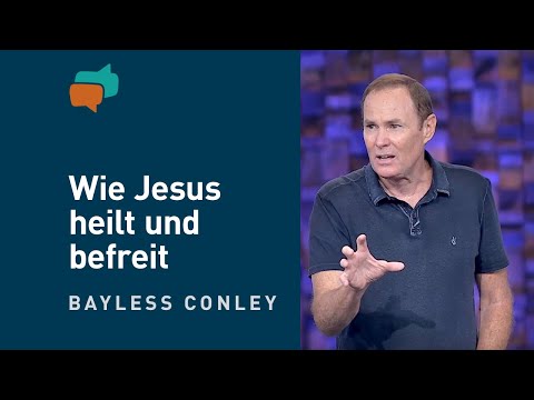 Endlich gesund und frei werden – Bayless Conley