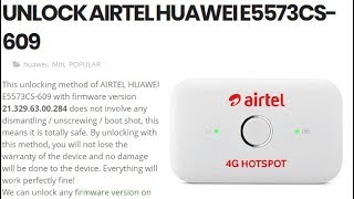 How to unlock AIRTEL HUAWEI E5573CS 609 With firmware 21.329.63.00.284 for FREE!