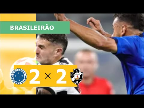 CRUZEIRO 2 X 2 VASCO - CAMPEONATO BRASILEIRO 2023; VEJA OS GOLS
