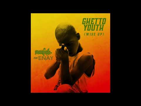 MAQFLAH - "Ghetto Youth (Wise up)" feat. ENAY (AUDIO)