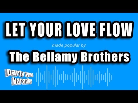 The Bellamy Brothers - Let Your Love Flow (Karaoke Version)