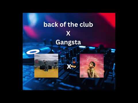 back of the club X Gangsta