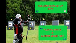 Ultimate Recurve Bow Setup Guide: Adding Extras and an Arrow Speed Test Through a Chronograph