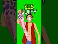 Luffy S WEIRDEST Moment One Piece