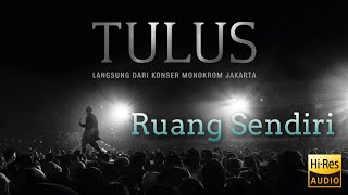 Ruang Sendiri - Langsung Dari Konser Monokrom Jakarta