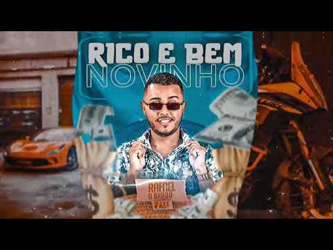 RAFAEL O BRABO - RICO E BEM NOVINHO REMIX BREGA FUNK