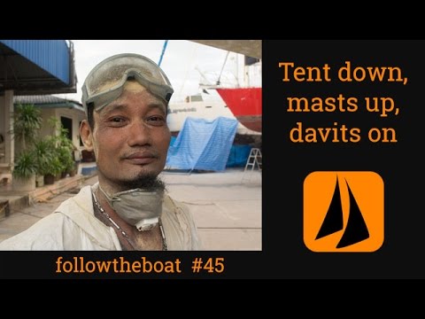 Esper Refit 45 - tent down, masts up, davits on