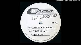 Mass Production - Give It Up (Hands In The Air Mix) (2003)