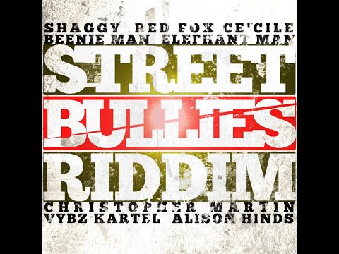 #05. Street Bullies Riddim Mix (Full) Ft. Christopher Martin, Beenie Man, Vybz Kartel, Shaggy