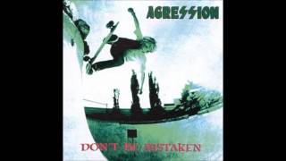 Agression - Don't Be Mistaken