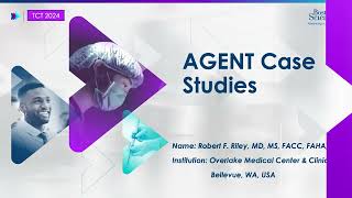TCT 2024 Case Study | AGENT Drug-Coated Balloon Led by Dr. Robert Riley, MD, MS, FACC, FAHA, FSCAI