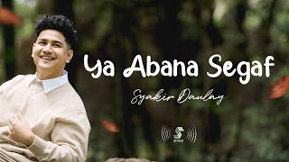 Download lagu Ya Abana Segaf | Syakir Daulay mp3 Download lagu Ya Abana Segaf | Syakir Daulay mp3