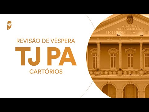 Revisão de Véspera TJ PA (Cartórios)