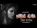 Sad Remix ❤️ Mehrab Alvida ❤️ Saad Official 🔥 2023