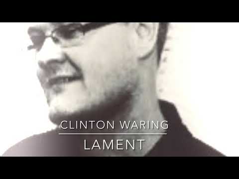 Clinton Waring - Lament