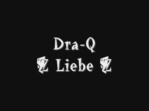 Dra-Q  -  Liebe