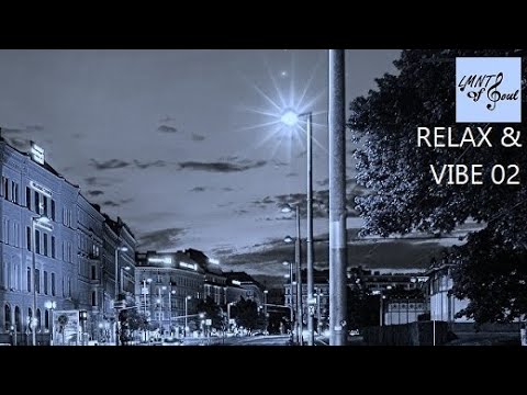 Relax & Vibe 02 (R&B) ~ LMNTs Of Soul