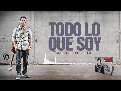 Todo Lo Que Soy - Joel De Jesus [Audio Oficial]