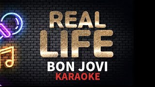 Bon Jovi - REAL LIFE (KARAOKE 🎤)