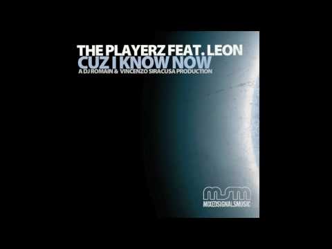 The Playerz featuring Leon Dorrill - Cuz I Know Now