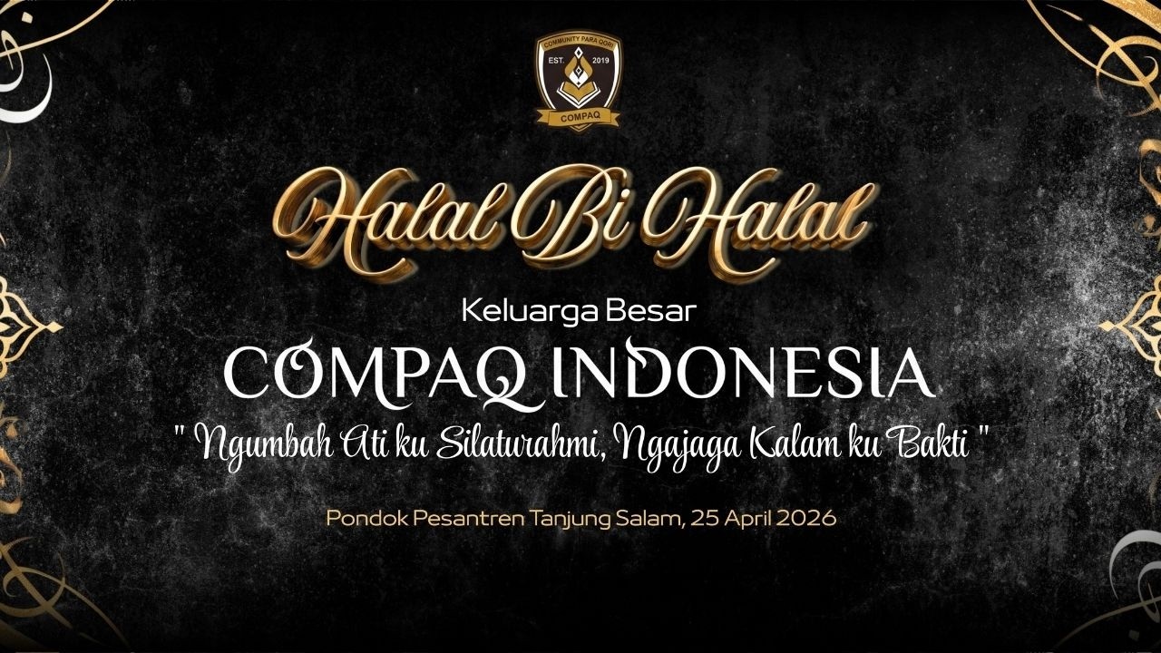 HALAL BI HALAL KELUARGA BESAR COMPAQ INDONESIA TAHUN 2026 M/ 1447 H | PONDOK PESANTREN TANJUNG SALAM