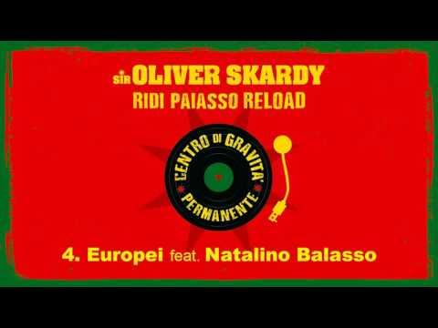 Europei (feat. Natalino Balasso) - Sir Oliver Skardy (streaming)