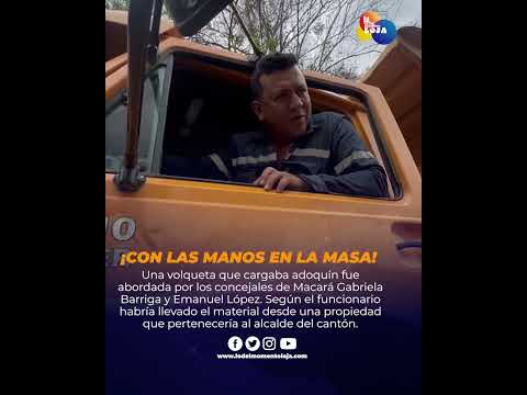 Volqueta del GAD Macara fue sorprendido saliendo de la casa del alcalde | LO DEL MOMENTO LOJA