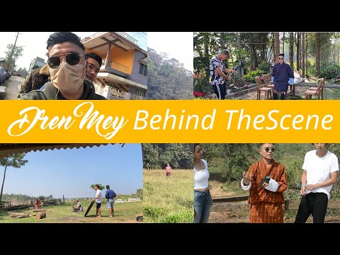 Dren Mey | Behind The Scene | Bhuchung Vlog