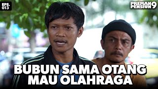 Download lagu Bubun Larang Didu Buat Maju Salam Olahraga - PREMAN PENSIUN 9 | Eps 13 Part 2 mp3