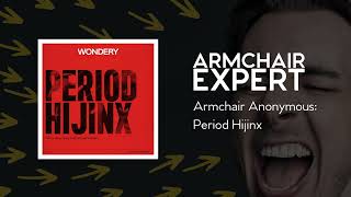 Armchair Anonymous: Period Hijinx | Armchair Expert with Dax Shepard