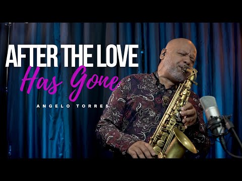 AFTER THE LOVE HAS GONE (Earth Wind and Fire) INSTRUMENTAL SAX COVER - Angelo Torres