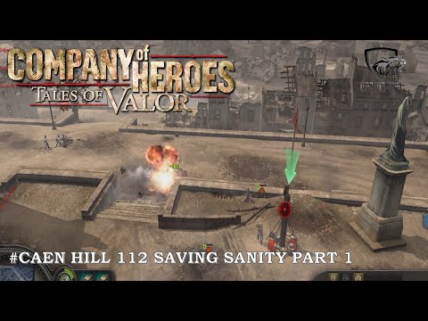 Liberation of Caen:  (Normal) Walkthrough Part 1 - Caen: Hill 112 Saving Sanity (No Commentary)