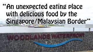 Day 4 in Singapore 🇸🇬 - An unexpected restaurant with tasty food by the Malaysian/ Singapore Border