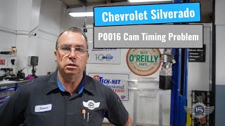 Chevrolet Silverado P0016 Cam Timing Problem