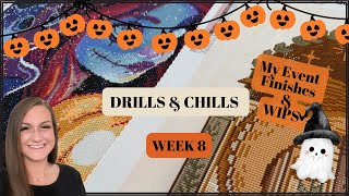Drills and Chills Week 8! || Looking at my event Diamond Paintings, Finishes and WIPS 🎃👻