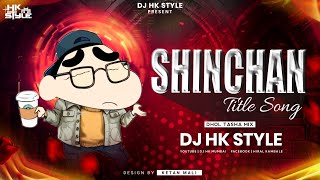 Shinchan Title Song (Marathi Style) DJ HK STYLE 20