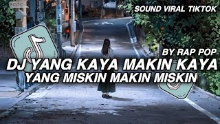 Download lagu DJ YANG KAYA MAKIN KAYA YANG MISKIN MAKIN MISKIN REMIX VIRAL TIKTOK TERBARU YANG KALIAN CARI mp3 Download lagu DJ YANG KAYA MAKIN KAYA YANG MISKIN MAKIN MISKIN REMIX VIRAL TIKTOK TERBARU YANG KALIAN CARI mp3