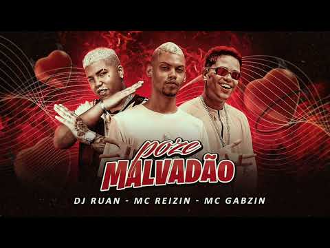 DJ RUAN , MC REIZIN & MC GABZIN - POZE MALVADÃO