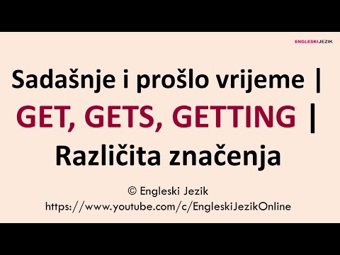 Sadašnje i prošlo vrijeme | GET, GETS, GETTING | Različita značenja