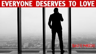 SAFE MODE :SM_  - Now Sessions - Everyone Deserves to Love (Music Video)