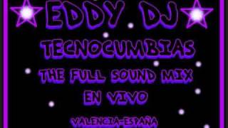 EDDY DJ TECNOCUMBIAS